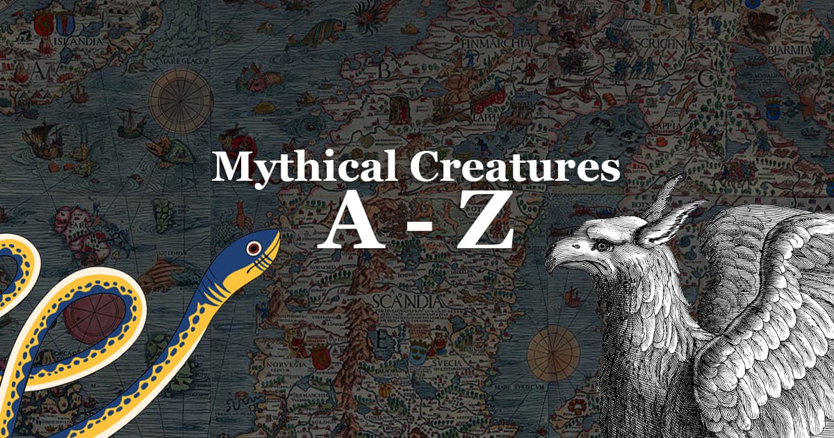 Mythical Creatures from A to Z